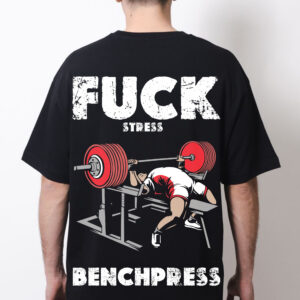 F#ck Stress Benchpress Printed Oversized T-Shirt
