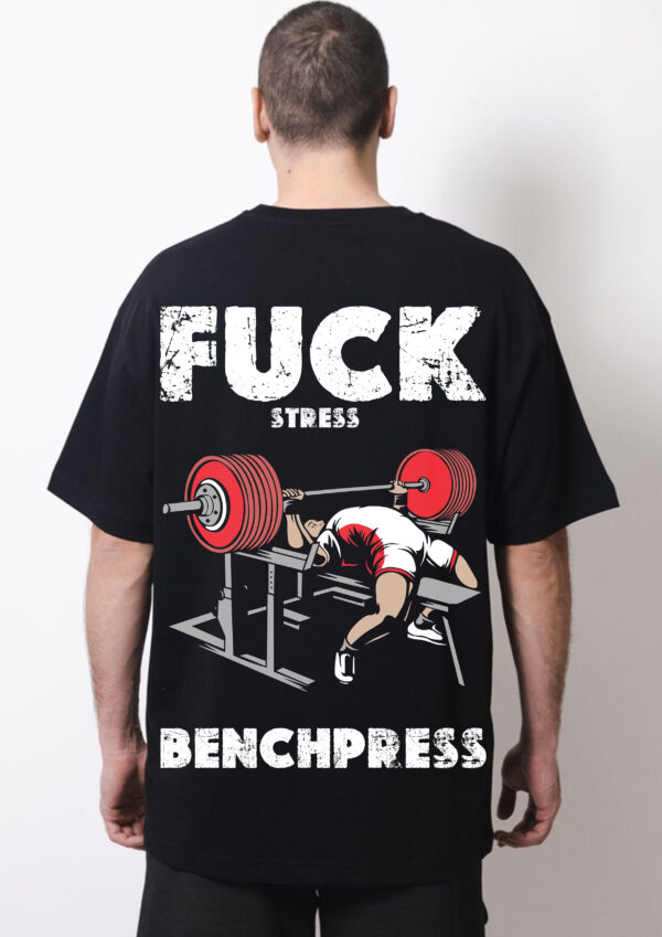 F#ck Stress Benchpress Printed Oversized T-Shirt